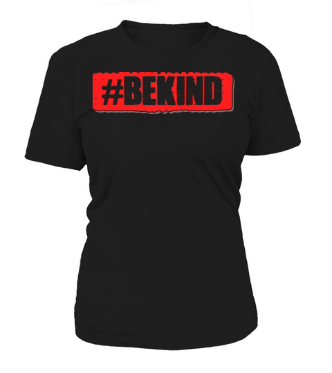 Be Kind Anti Bullying Message Racism Kindness Women's T-Shirt