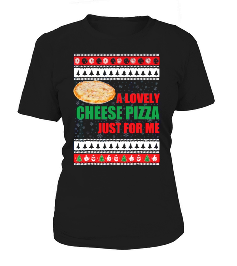 Beautiful A Lovely Cheese Pizza Just For Me Funny Women's T-Shirt