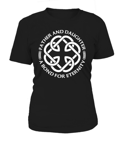 Celtic Knot Father and Daughter A Bond For Eternity Black Youth B0762W2KCF 1 Women's T-Shirt