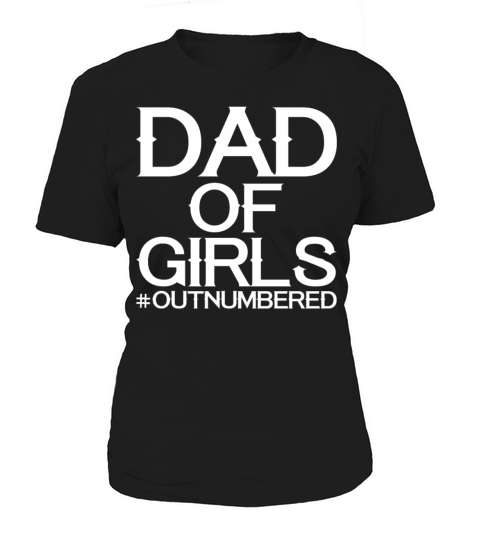 Dad Of Girls T Shirt Women's T-Shirt