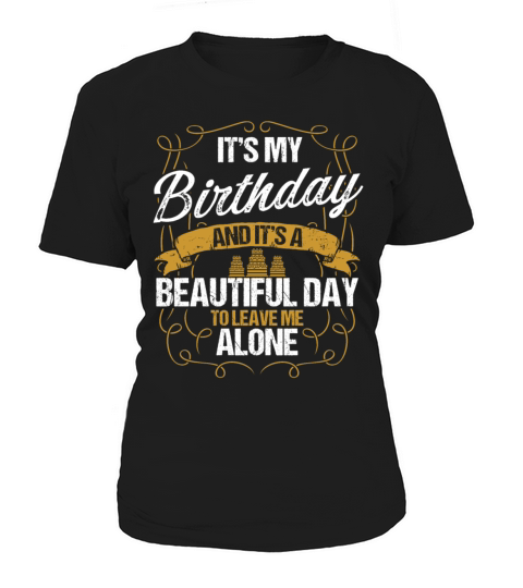 Funny Birthday Idea for Men Humor Sarcasm Birthday Women's T-Shirt