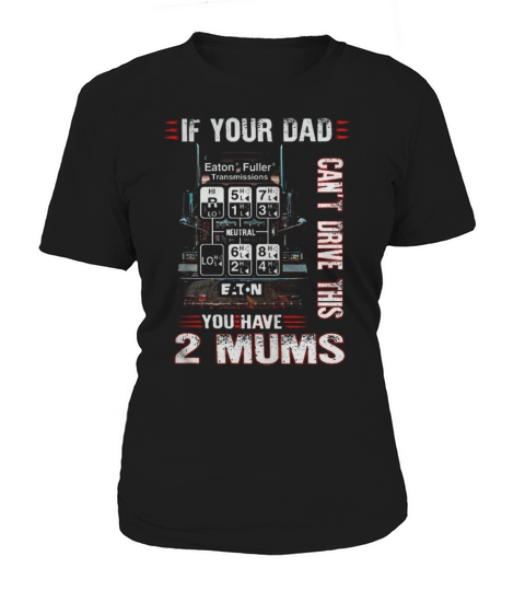 Funny Trucker Dad T Shirt Women's T-Shirt