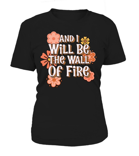 Happy And I Will Be The Wall Of Fire Retro Vintage Women's T-Shirt