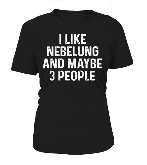 I Like Nebelung And Maybe 3 People Funny Cat Women's T-Shirt