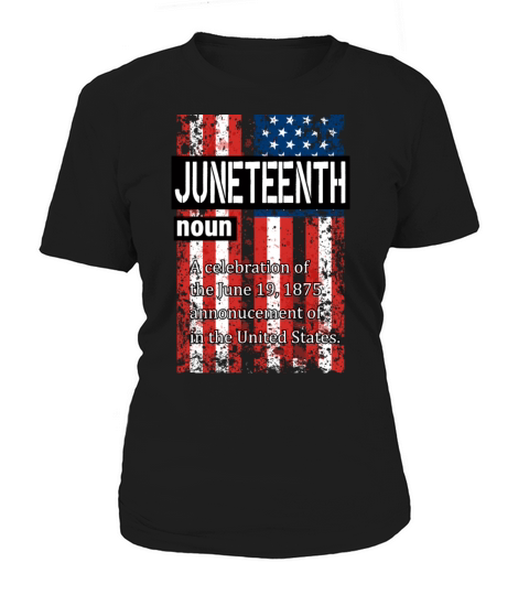 Juneteenth Black History Day Pride Gift Women's T-Shirt