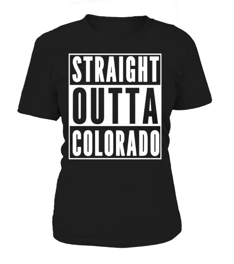 STRAIGHT OUTTA COLORADO Women's T-Shirt