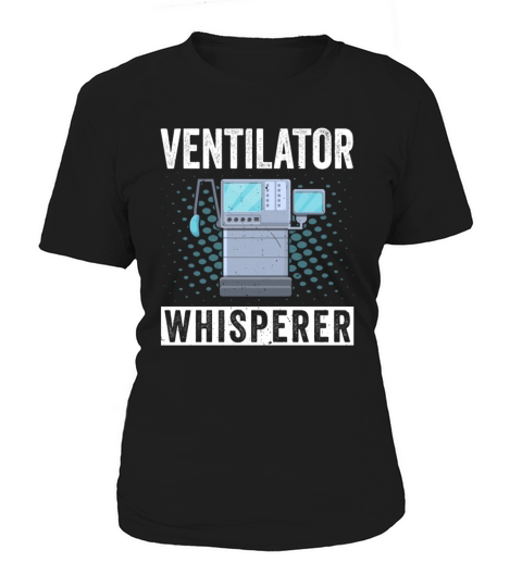 Ventilator Whisperer - Lungs Therapy Therapist RT Women's T-Shirt