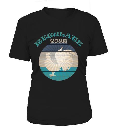 Vintage Regulate Your Chicken Rooster Reproductive Women's T-Shirt