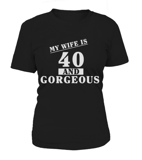 Wife Birthday T-Shirt Funny 40th Gift! Women's T-Shirt