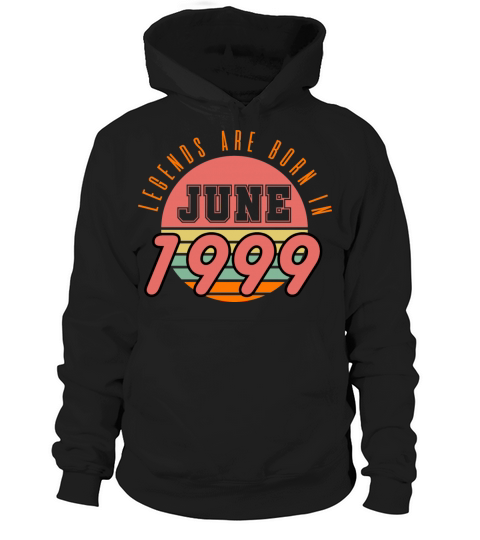 1999 vintage born in June gift Hoodie Unisex