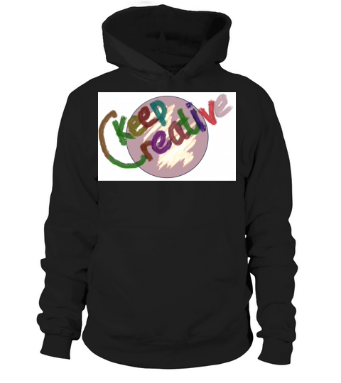 colorfull keep creative text Hoodie Unisex