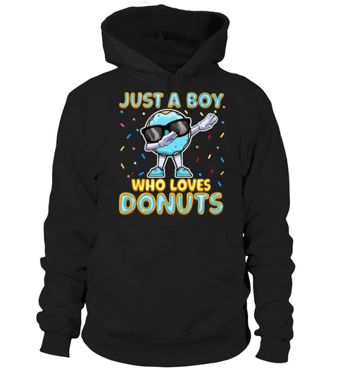 Dabbing Just a Boy Who Loves Donuts - Funny Hoodie Unisex