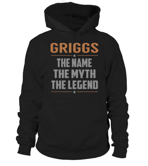 GRIGGS The Name The Myth The Legend Name Shirts Hoodie Unisex