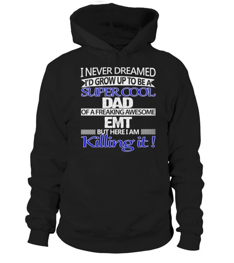 Mens Super Cool Dad Of An EMT Hoodie Unisex