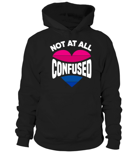 Not All Confused Bi Pride LGBTQ Bisexual Hoodie Unisex