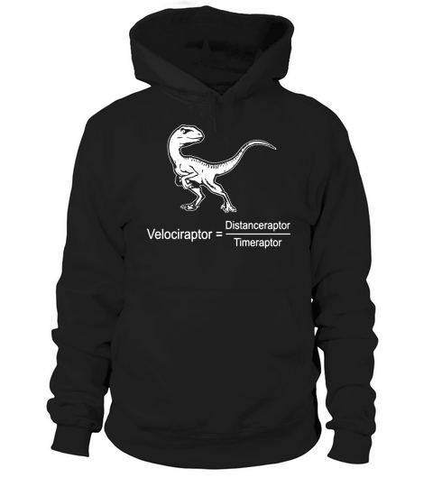 Velociraptor distanceraptor timeraptor Hoodie Unisex