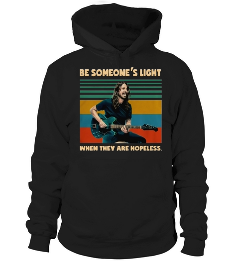 Vintage Dave Grohl Be Someone’s Light When They Are Hopeless shirt Hoodie Unisex