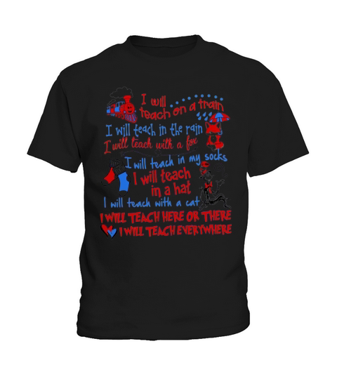 Dr. Seuss I Will Teach On A Train I Will Teach In The Rain A Fox shirt Kids T-Shirt