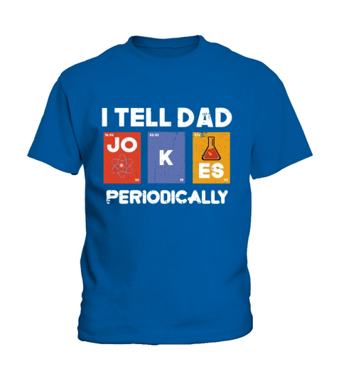 I Tell Dad Jokes Periodically Fathers Day Kids T-Shirt