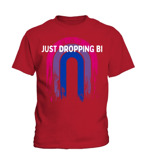 Just Dropping Bi Bisexual LGBTQ Bi Pride LGBT Kids T-Shirt