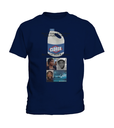 Rodney King Clorox the law system is like bleach works perfect Kids T-Shirt