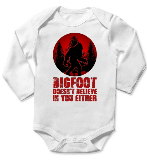 Bigfoot Doesnt Believe in You Either Shirt Funny Sasquatch Yeti Bigfoot shirts Long Sleeve Baby One-Piece