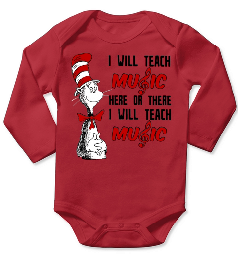Dr Seuss I will teach Music here or there i will teach Music Long Sleeve Baby One-Piece