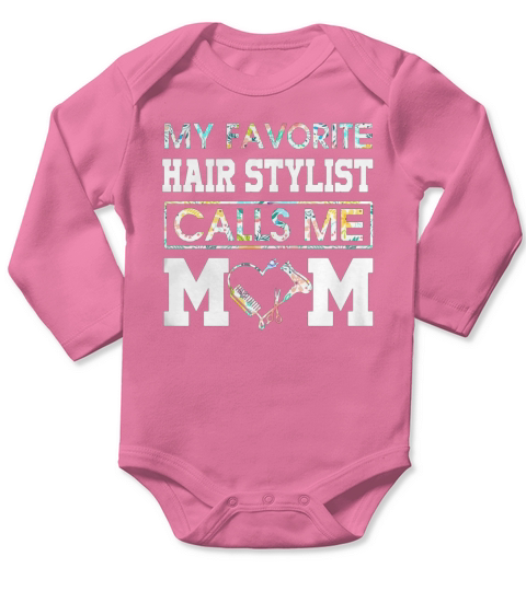 Flower my favorite hair stylist calls me mom Long Sleeve Baby One-Piece
