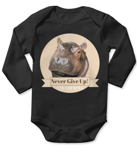 Never Give Up! Fiona the Hippo! T-Shirt Long Sleeve Baby One-Piece