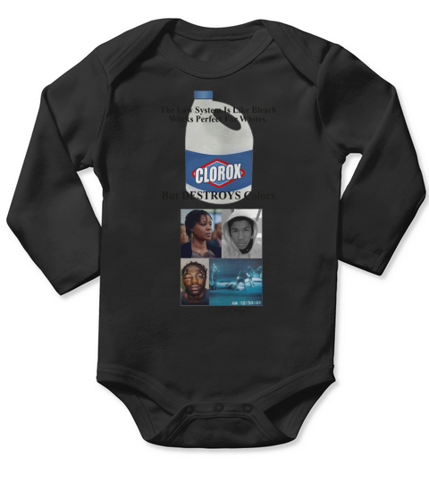 Rodney King Clorox the law system is like bleach works perfect Long Sleeve Baby One-Piece
