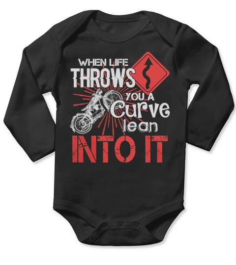 When Life Throws You A Curve Lean Into It - Motorcycle Life T-Shirt Long Sleeve Baby One-Piece