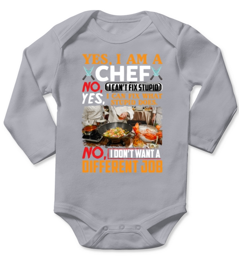 Yes I Am A Chef I Can Fix What Stupid Does Funny Long Sleeve Baby One-Piece