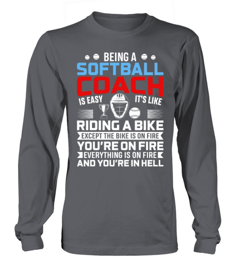 Being a Softball Coach Is Easy - Softball Trainer Long sleeved Unisex