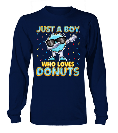 Dabbing Just a Boy Who Loves Donuts - Funny Long sleeved Unisex