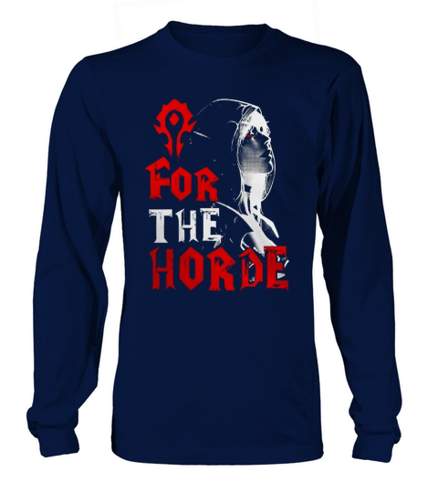 For The Horde Sylvanas Windrunner WOW Tshirt Long sleeved Unisex