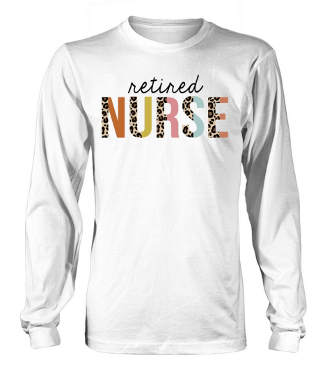 Retired Nurse Leopard Print Registered RN Nursing Long sleeved Unisex