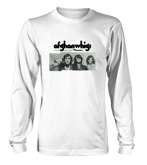 The Afghan Whigs Tshirt Long sleeved Unisex