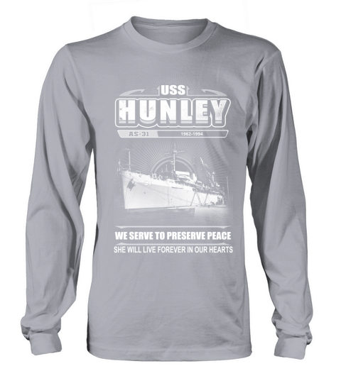USS Hunley AS 31 We serve to preserve peace  She will live forever in our hearts Long sleeved Unisex