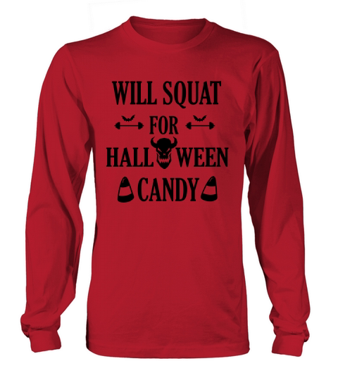 Will Squat for Halloween Candy Long sleeved Unisex