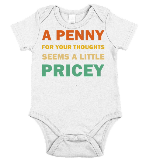A penny For Your Thoughts Seems A Little Pricey Short Sleeve Baby One-Piece