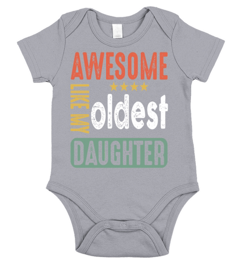 Awesome Like My Oldest Daughter Funny Short Sleeve Baby One-Piece