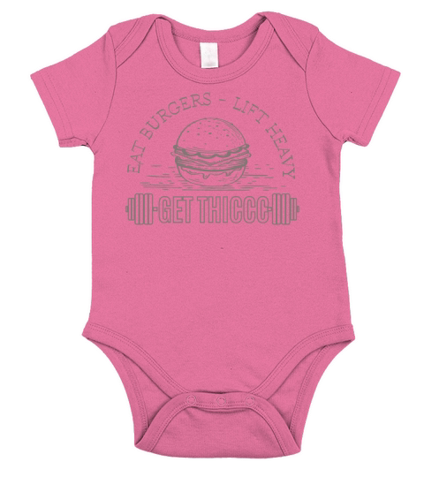 Eat Burgers Lift Heavy Get Thiccc Short Sleeve Baby One-Piece