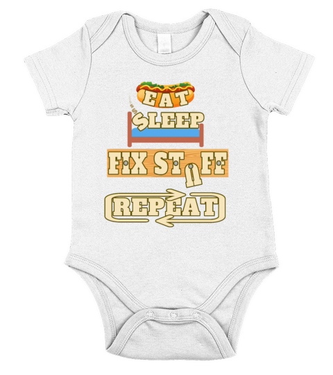 Eat Sleep Fix Stuff Repeat Short Sleeve Baby One-Piece