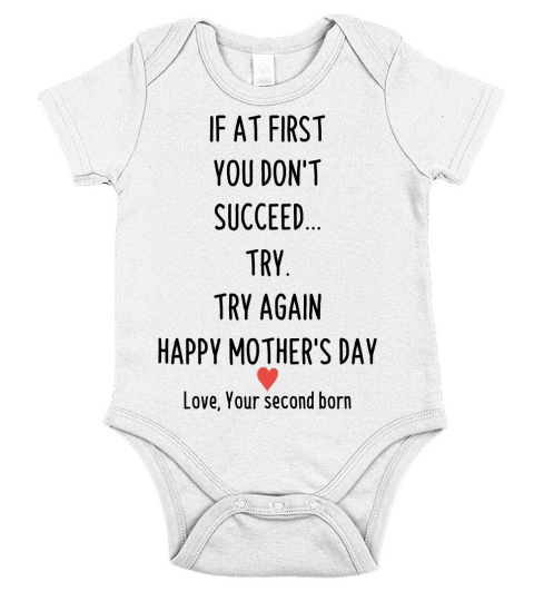 Happy Mothers Day. Your Second Born Short Sleeve Baby One-Piece