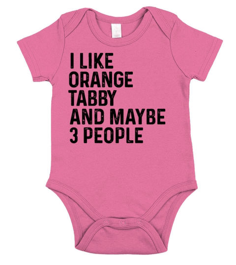 I Like Orange Tabby And Maybe 3 People Funny Cat Short Sleeve Baby One-Piece