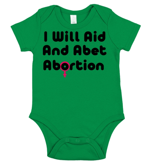 I Will Aid And Abet Abortion Short Sleeve Baby One-Piece