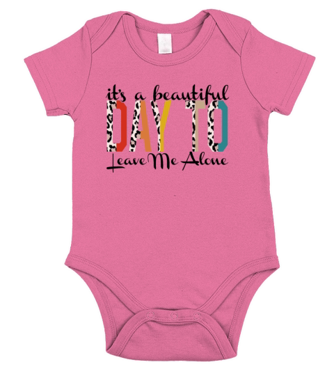 It s A Beautiful Day To Leave Me Alone Vintage Short Sleeve Baby One-Piece