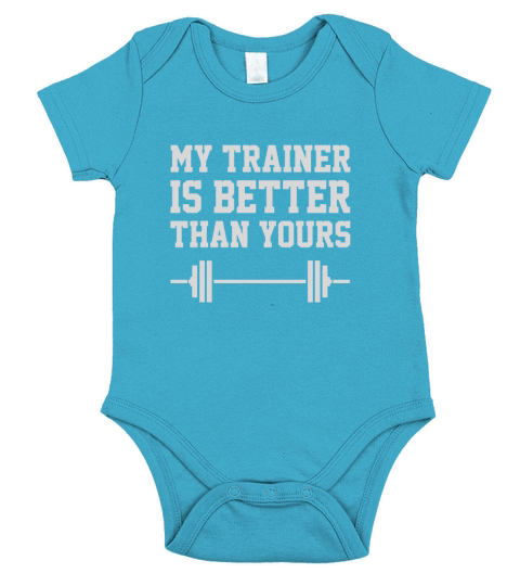 My Trainer Is Better Than Yours Workout Fitness Short Sleeve Baby One-Piece