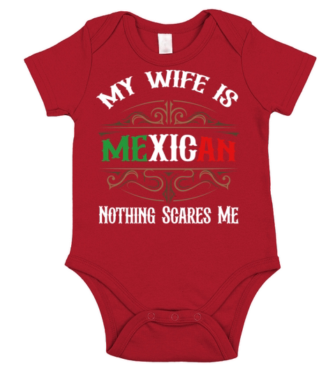 My Wife Is Mexican Nothing Scares Me Flag For Mens Short Sleeve Baby One-Piece