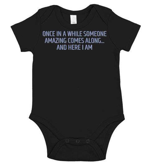 Once in a While Someone Amazing Comes Along Short Sleeve Baby One-Piece